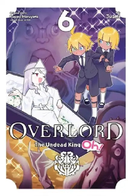 Overlord: The Undead King Oh!, Vol. 6 by Kugane Maruyama