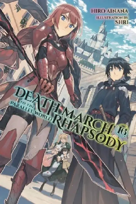 Death March to the Parallel World Rhapsody, Vol. 16 (Light Novel) by Hiro Ainana