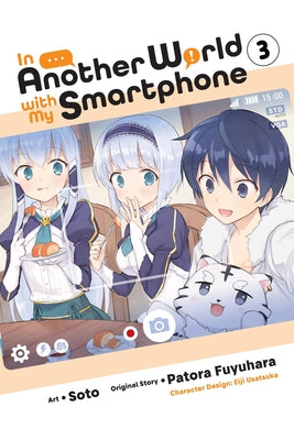 In Another World with My Smartphone, Vol. 3 (Manga) by Patora Fuyuhara