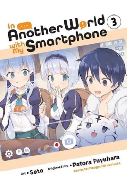 In Another World with My Smartphone, Vol. 3 (Manga) by Patora Fuyuhara