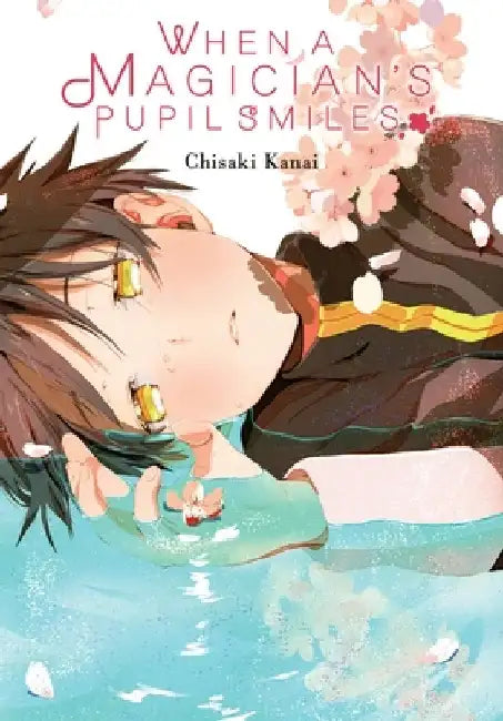 When a Magician's Pupil Smiles by Chisaki Kanai