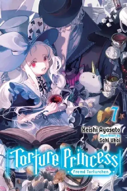 Torture Princess: Fremd Torturchen, Vol. 7 (Light Novel): Volume 7 by Keishi Ayasato