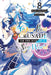 Our Last Crusade or the Rise of a New World, Vol. 8 (Light Novel): Volume 8 by Kei Sazane