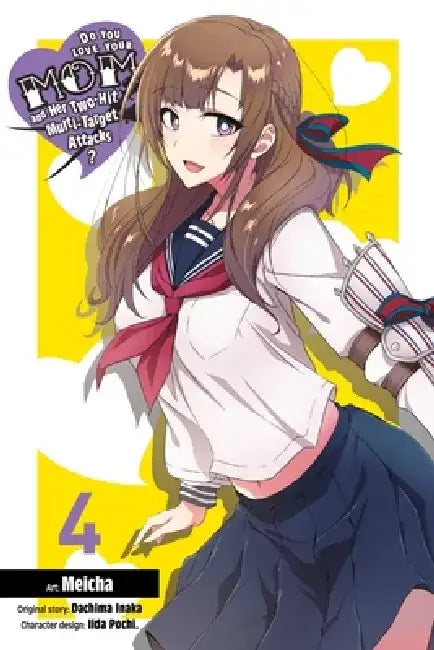 Do You Love Your Mom and Her Two-Hit Multi-Target Attacks?, Vol. 4 (Manga) by Dachima Inaka