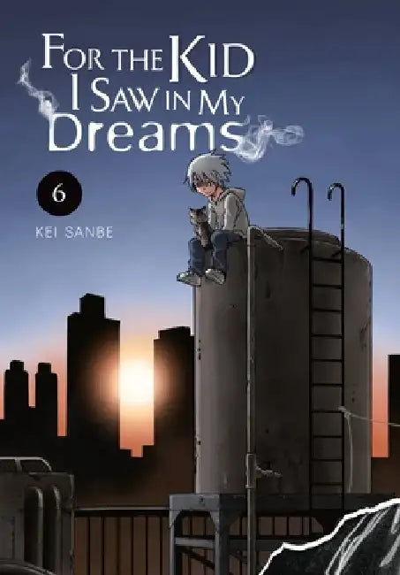 For the Kid I Saw in My Dreams, Vol. 6 by Kei Sanbe