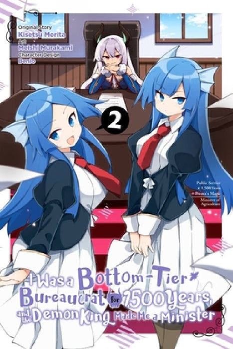 I Was a Bottom-Tier Bureaucrat for 1,500 Years, and the Demon King Made Me a Minister, Vol. 2 (Manga)