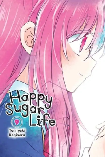 Happy Sugar Life, Vol. 9 by Tomiyaki Kagisora