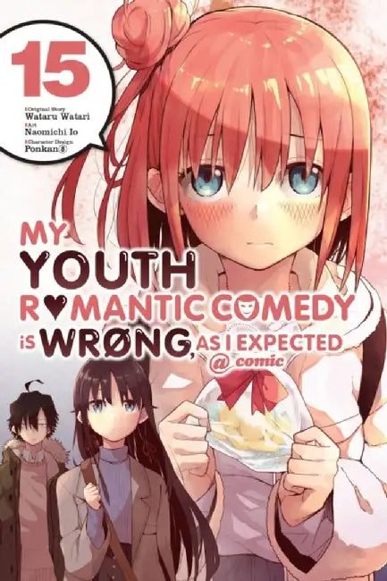 My Youth Romantic Comedy Is Wrong, as I Expected @ Comic, Vol. 15 (Manga) by Wataru Watari