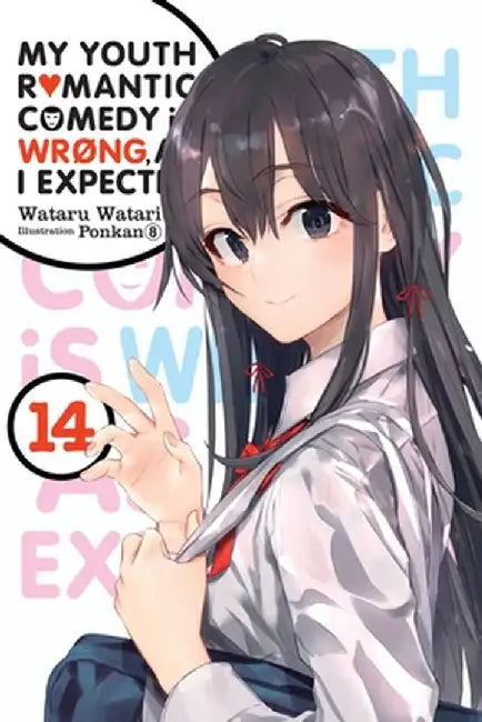 My Youth Romantic Comedy Is Wrong, as I Expected, Vol. 14 (Light Novel) by Wataru Watari