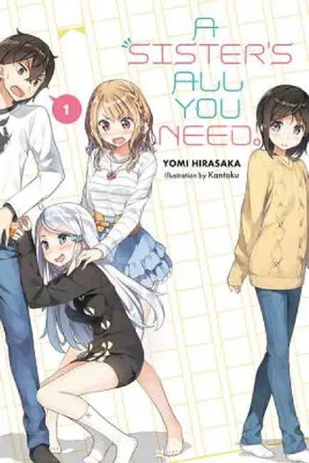 A Sister's All You Need., Vol 1 (Light Novel) by Yomi Hirasaka