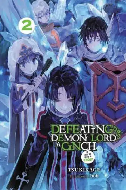 Defeating the Demon Lord's a Cinch (If You've Got a Ringer), Vol. 2: Volume 2 by Tsukikage