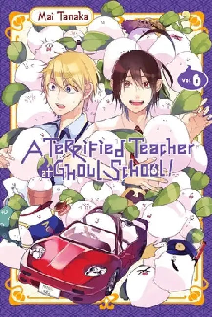 A Terrified Teacher at Ghoul School!, Vol. 6 by Mai Tanaka