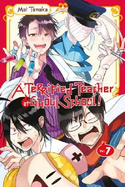 A Terrified Teacher at Ghoul School!, Vol. 7 by Mai Tanaka