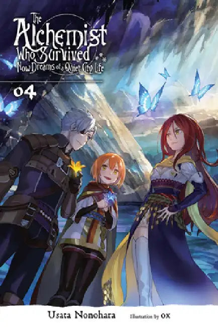 The Alchemist Who Survived Now Dreams of a Quiet City Life, Vol. 4 (Light Novel) by Usata Nonohara