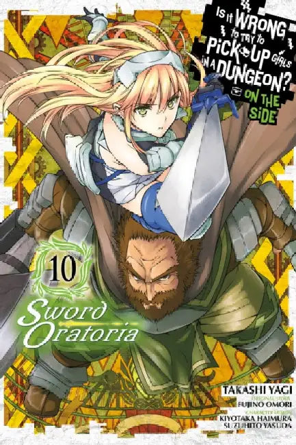 Is It Wrong to Try to Pick Up Girls in a Dungeon? on the Side: Sword Oratoria, Vol. 10 (Manga) by Fujino Omori