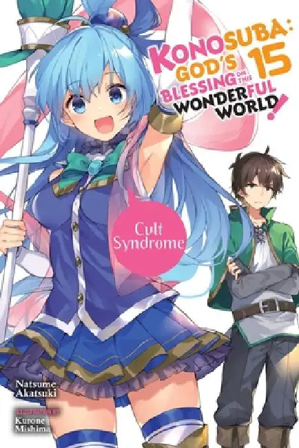 Konosuba: God's Blessing on This Wonderful World!, Vol. 15 (Light Novel) by Natsume Akatsuki