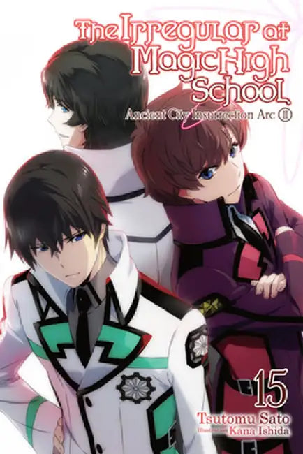 The Irregular at Magic High School, Vol. 15 (Light Novel) by Tsutomu Sato