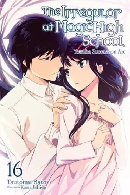 The Irregular at Magic High School, Vol. 16 (Light Novel) by Tsutomu Sato