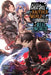 I Got a Cheat Skill in Another World and Became Unrivaled in the Real World, Too, Vol. 3 (Light Novel) by Miku