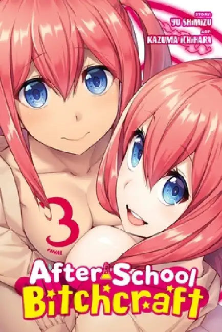 After-School Bitchcraft, Vol. 3 by Kazuma Ichihara