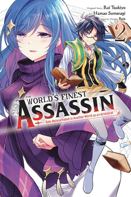 The World's Finest Assassin Gets Reincarnated in Another World as an Aristocrat, Vol. 2 (Manga) by Rui Tsukiyo