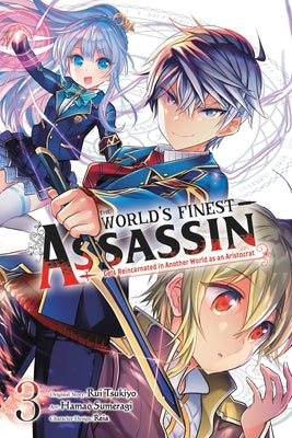 The World's Finest Assassin Gets Reincarnated in Another World as an Aristocrat, Vol. 3 (Manga) by Rui Tsukiyo