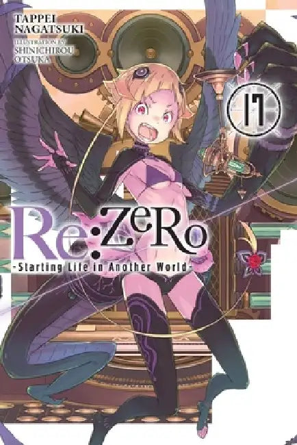 Re:ZERO -Starting Life in Another World-, Vol. 17 (light novel) by Jeremiah Bourque