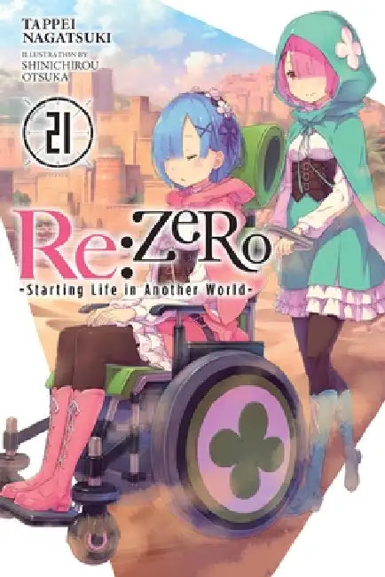 RE: Zero -Starting Life in Another World-, Vol. 21 (Light Novel) by Nagatsuki, Tappei
