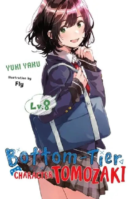 Bottom-Tier Character Tomozaki, Vol. 8 (Light Novel) by Yuki Yaku