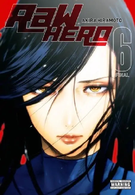 Raw Hero, Vol. 6 by Akira Hiramoto