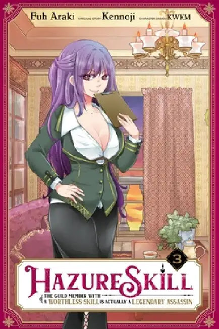 Hazure Skill: The Guild Member with a Worthless Skill Is Actually a Legendary Assassin, Vol. 3 (Manga) by Kennoji