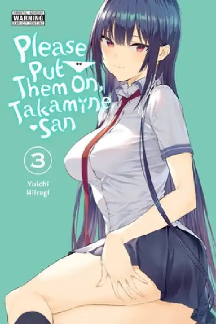Please Put Them On, Takamine-San, Vol. 3 by Yuichi Hiiragi