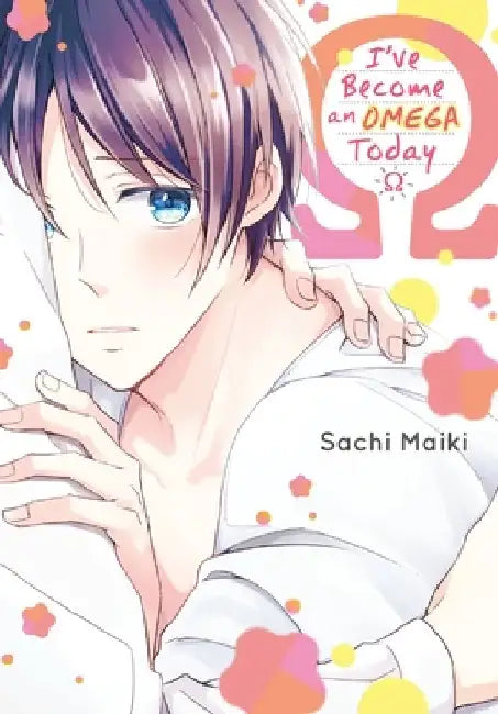 I've Been an Omega Since Today by Maiki Sachi