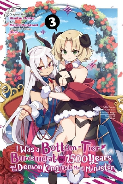 I Was a Bottom-Tier Bureaucrat for 1,500 Years, and the Demon King Made Me a Minister, Vol. 3 (Manga)