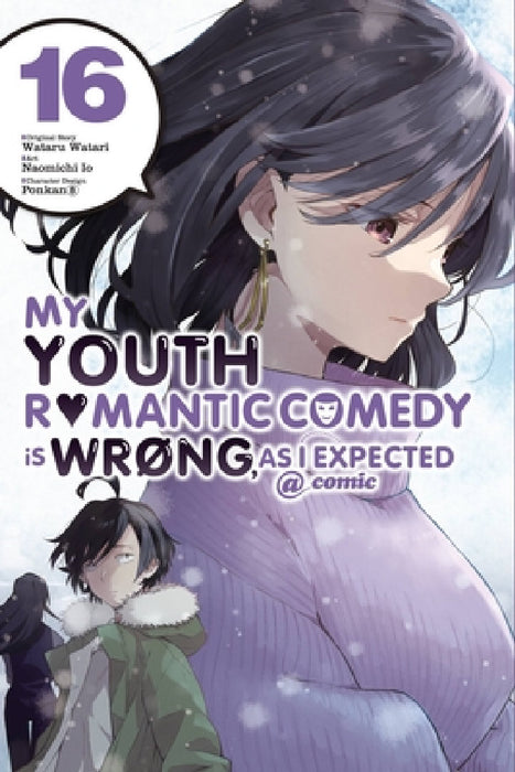 My Youth Romantic Comedy Is Wrong, as I Expected @ Comic, Vol. 16 (Manga): Volume 16 by Wataru Watari, Naomichi Io, Ponkan Ponkan 8.