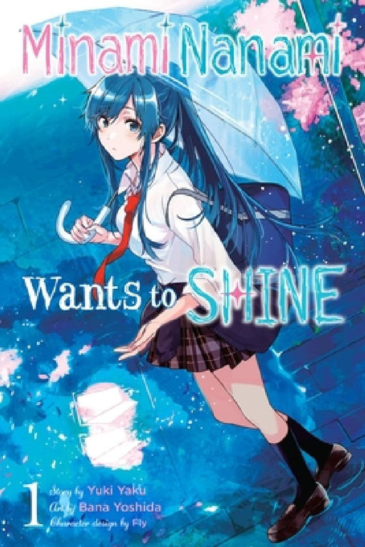Minami Nanami Wants to Shine, Vol. 1: Volume 1 by Yuki Yaku