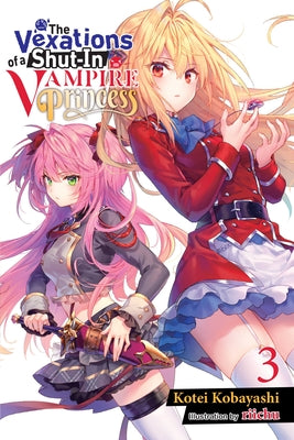 The Vexations of a Shut-In Vampire Princess, Vol. 3 (Light Novel) by Kotei Kobayashi