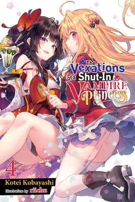 The Vexations of a Shut-In Vampire Princess, Vol. 4 (Light Novel) by Kotei Kobayashi