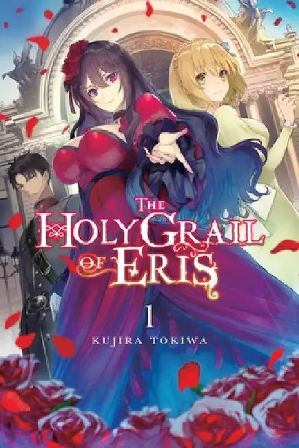 The Holy Grail of Eris, Vol. 1 (Light Novel) by Kujira Tokiwa