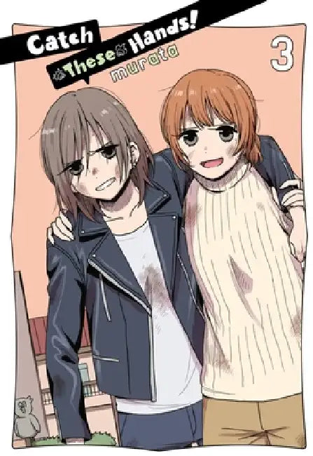 Catch These Hands!, Vol. 3 by Murata
