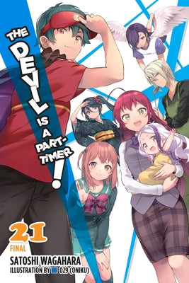 The Devil Is a Part-Timer!, Vol. 21 (Light Novel) by Satoshi Wagahara