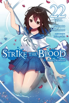 Strike the Blood, Vol. 22 (Light Novel) by Gakuto Mikumo