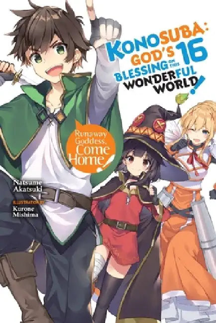 Konosuba: God's Blessing on This Wonderful World!, Vol. 16 (Light Novel) by Natsume Akatsuki