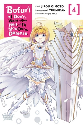 Bofuri: I Don't Want to Get Hurt, So I'll Max Out My Defense., Vol. 4 (Manga) by Jirou Oimoto