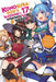 Konosuba: God's Blessing on This Wonderful World!, Vol. 17 (Light Novel) by Natsume Akatsuki
