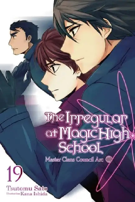 The Irregular at Magic High School, Vol. 19 (Light Novel) by Tsutomu Sato