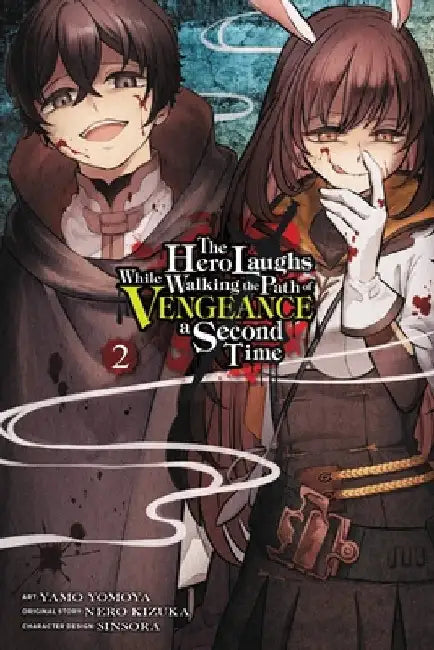 The Hero Laughs While Walking the Path of Vengeance a Second Time, Vol. 2 (Manga) by Kizuka Nero