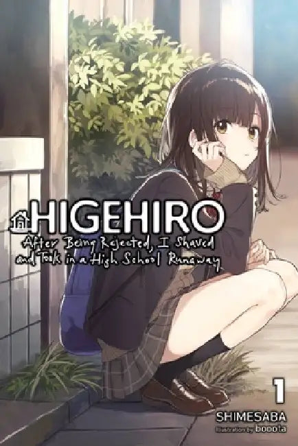 Higehiro: After Getting Rejected, I Shaved and Took in a High School Runaway, Vol. 1 (Light Novel) by Shimesaba