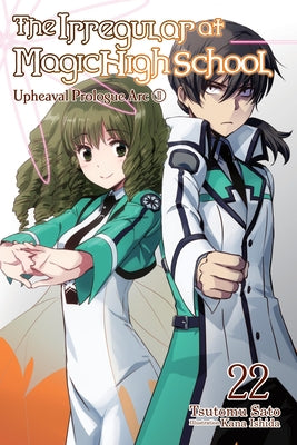 The Irregular at Magic High School, Vol. 22 (Light Novel) by Tsutomu Sato