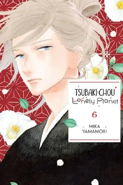 Tsubaki-Chou Lonely Planet, Vol. 6 by Mika Yamamori